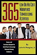 365 Low or No Cost Workplace Teambuilding Activities