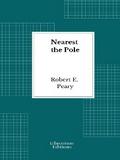Nearest the Pole - Illustrated - 1907