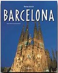 Reise durch BARCELONA - Ein Bildband mit über 170 Bildern - STÜRTZ Verlag