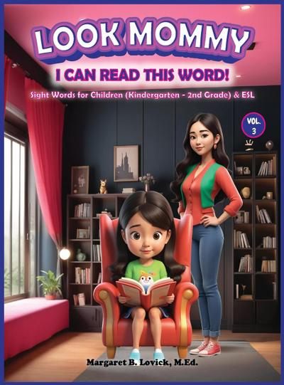 Look Mommy, I Can Read This Word! (VOL. 3)