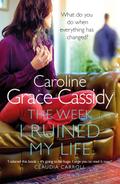 The Week I Ruined My Life