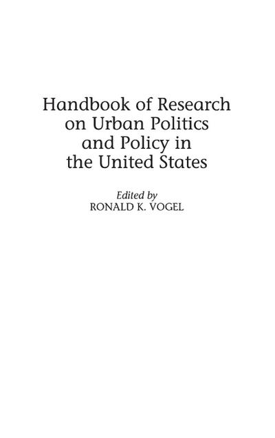 Handbook of Research on Urban Politics and Policy in the United States