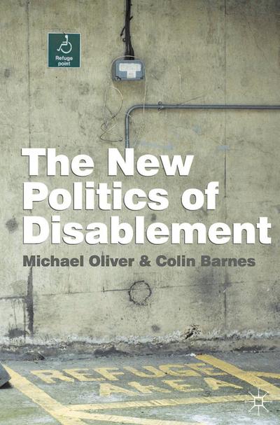 The New Politics of Disablement