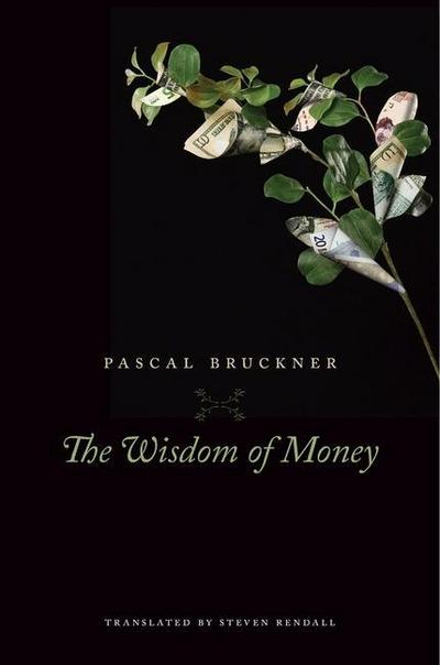 Bruckner, P: The Wisdom of Money