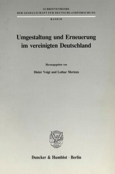 Umgestaltung und Erneuerung im vereinigten Deutschland.