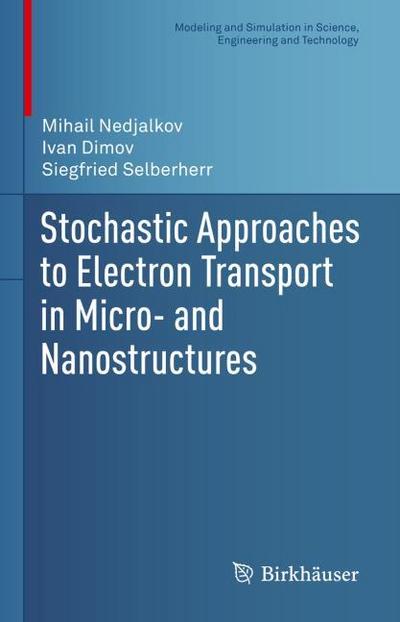Stochastic Approaches to Electron Transport in Micro- and Nanostructures