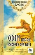 Die Nordischen Sagen. Odin und die Schöpfer der We