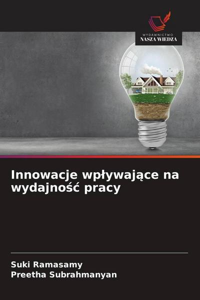 Innowacje wp¿ywaj¿ce na wydajno¿¿ pracy