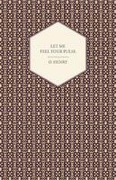 Let Me Feel Your Pulse