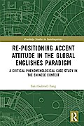 Re-positioning Accent Attitude in the Global Englishes Paradigm