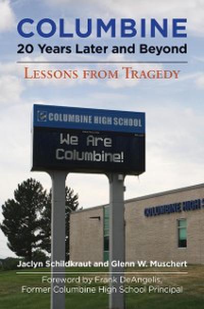 Columbine, 20 Years Later and Beyond