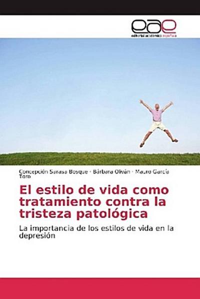 El estilo de vida como tratamiento contra la tristeza patológica