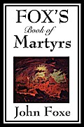 Fox’s Book of Martyrs