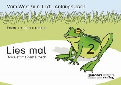 Lies mal 2 - Das Heft mit dem Frosch: Vom Wort zum Text - Anfangslesen