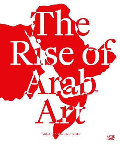 The Rise of Arab Art Volume I