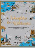 Schauplätze der Weltliteratur: Eine Reise zu berühmten Orten großer Werke