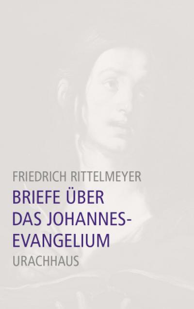 Briefe über das Johannesevangelium