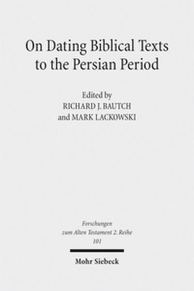 On Dating Biblical Texts to the Persian Period