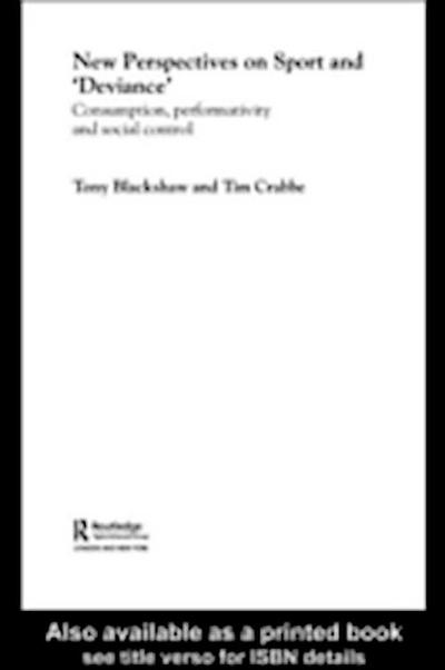 New Perspectives on Sport and ’Deviance’