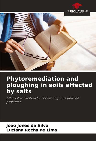 Phytoremediation and ploughing in soils affected by salts