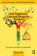 Anti-Oppressive Universal Design for Teachers