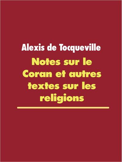 Notes sur le Coran et autres textes sur les religions