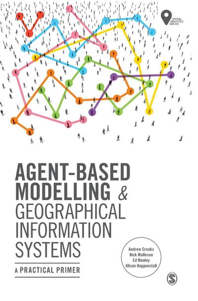 Agent-Based Modelling and Geographical Information Systems