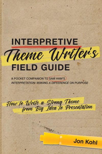 Interpretive Theme Writer’s Field Guide
