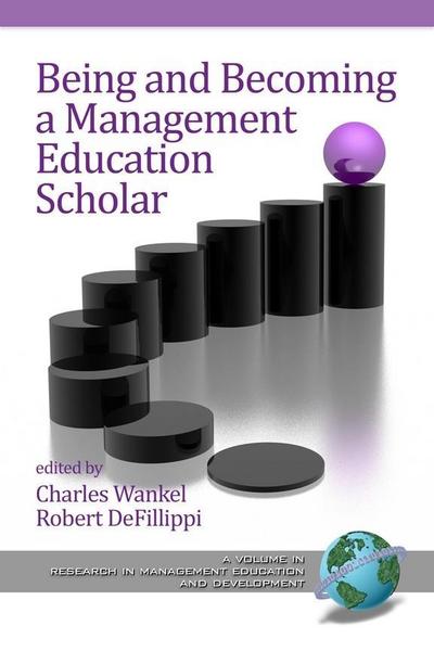 Being and Becoming a Management Education Scholar