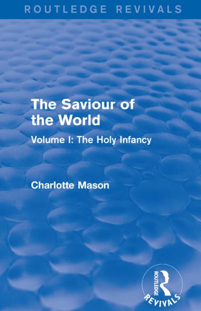 The Saviour of the World (Routledge Revivals)