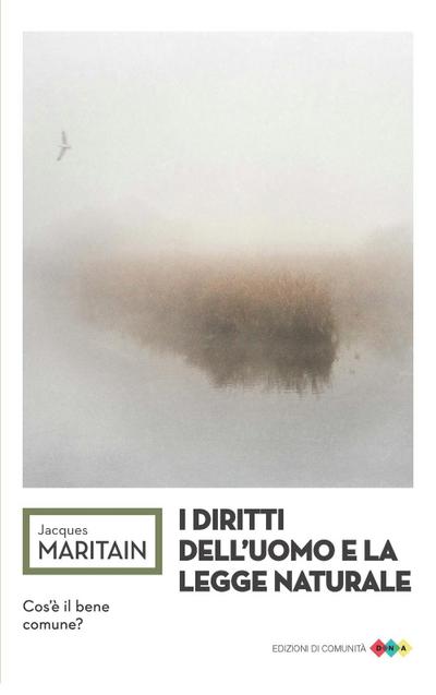 Maritain, J: I diritti dell’uomo e la legge naturale