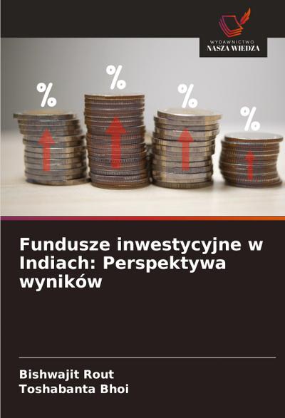 Fundusze inwestycyjne w Indiach: Perspektywa wyników