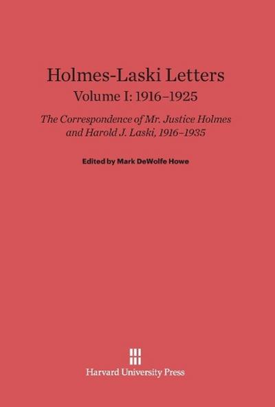 Holmes-Laski Letters, Volume I, (1916-1925)