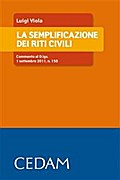 La semplificazione dei riti civili. Commento al D.lgs. 1 settembre 2011, n. 150