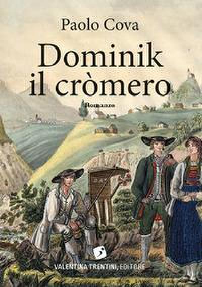 Cova, P: Dominik il cròmero