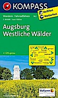 KOMPASS Wanderkarte Augsburg - Westliche Wälder: Wanderkarte mit Radrouten. GPS-genau. 1:50000 (KOMPASS-Wanderkarten, Band 162)