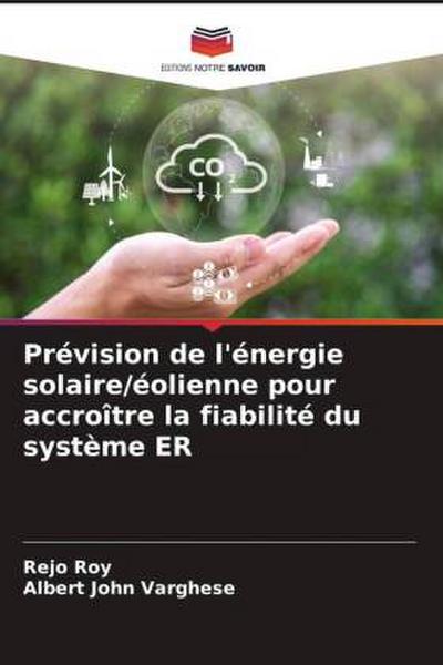 Prévision de l’énergie solaire/éolienne pour accroître la fiabilité du système ER