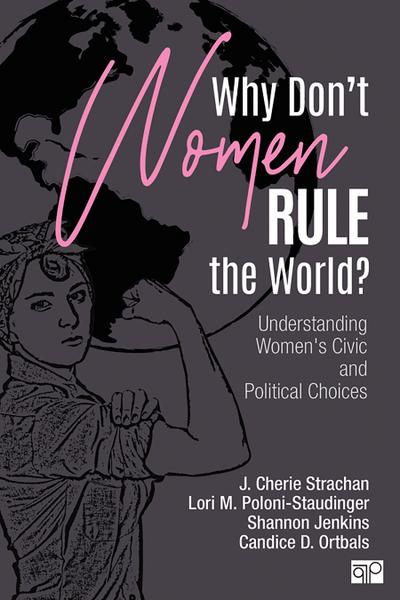Why Don′t Women Rule the World?