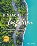 HOLIDAY Reisebuch: Einfach losfahren – neue Roadtrips vor der Haustür