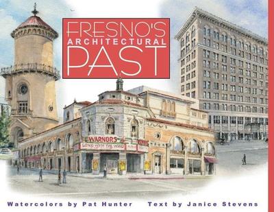 Fresno’s Architectural Past