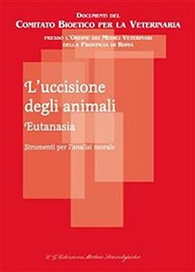 L’uccisione degli animali - Eutanasia