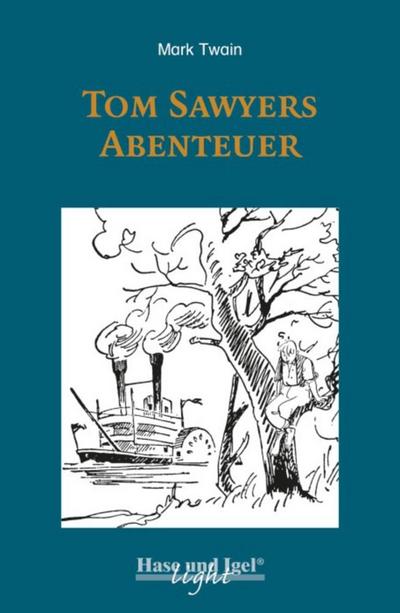 Tom Sawyers Abenteuer / light-Variante: Schulausgabe