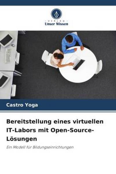 Bereitstellung eines virtuellen IT-Labors mit Open-Source-Lösungen