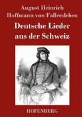 Deutsche Lieder aus der Schweiz