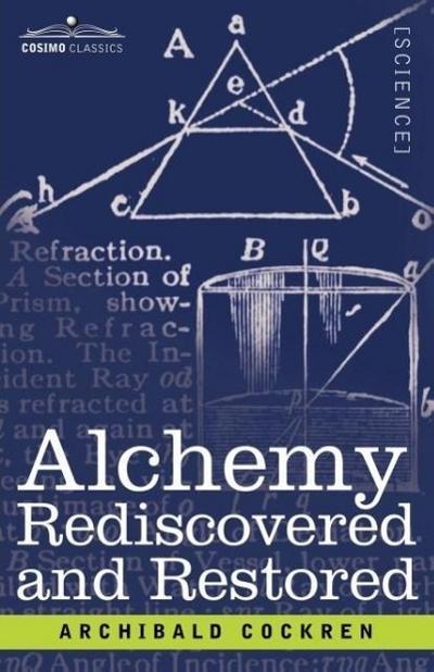 Alchemy Rediscovered and Restored