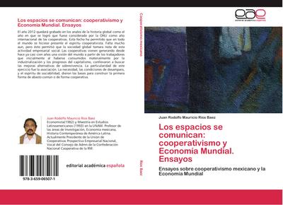 Los espacios se comunican: cooperativismo y Economía Mundial. Ensayos
