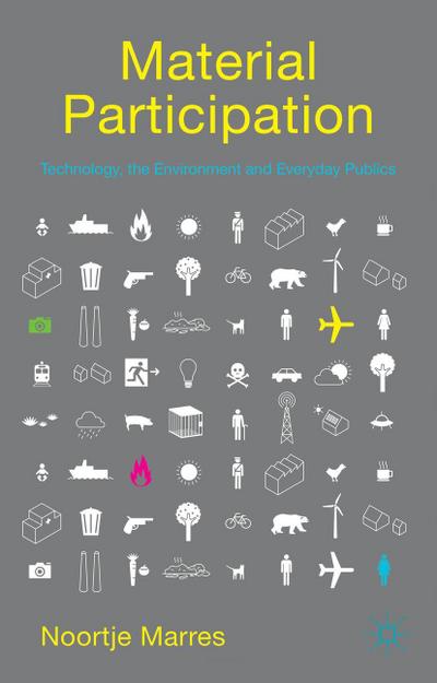 Material Participation: Technology, the Environment and Everyday Publics