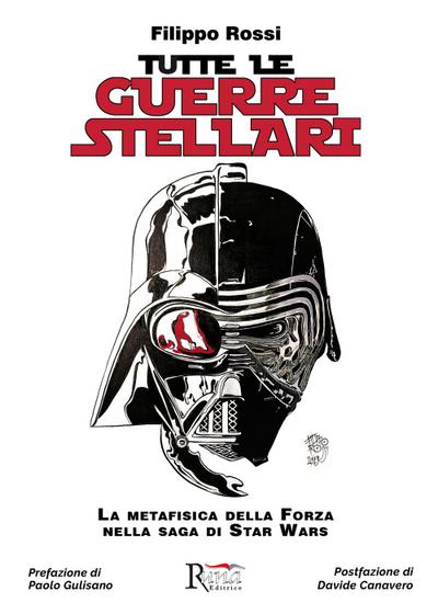 Tutte le Guerre Stellari. La metafisica della Forza nella saga di Star Wars