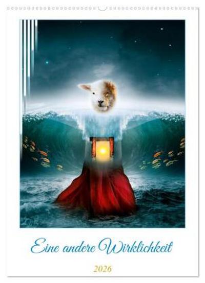 Eine andere Wirklichkeit (Wandkalender 2026 DIN A2 hoch), CALVENDO Monatskalender