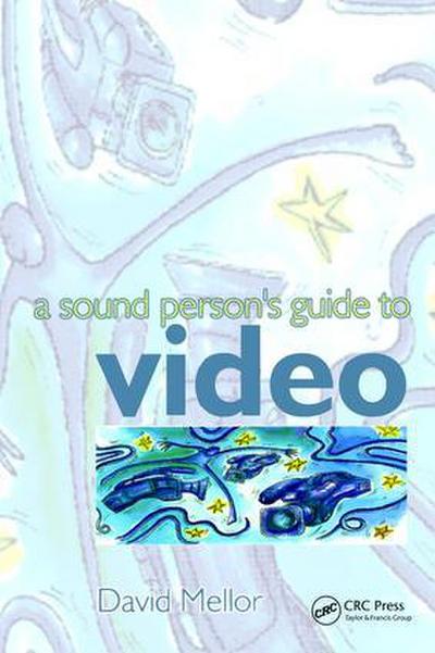 Sound Person’s Guide to Video